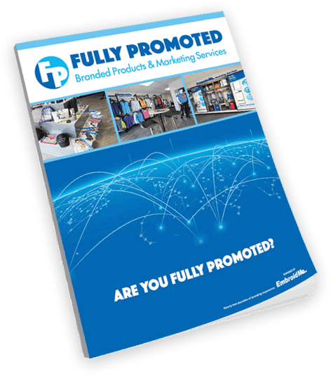 Promotional magazine cover titled "Fully Promoted" featuring images of branded products, marketing services, and a graphical network design. Text reads, "Are you fully promoted?.